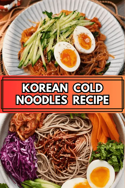 Korean Cold Noodles Recipe
