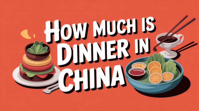 How Much is Dinner in China